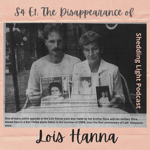 Shedding Light Podcast - Disappearance of Lois Hanna